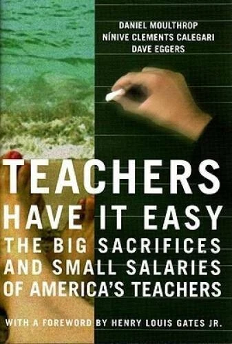Teachers Have It Easy: The Big Sacrifices & Small Salaries of America's Teachers