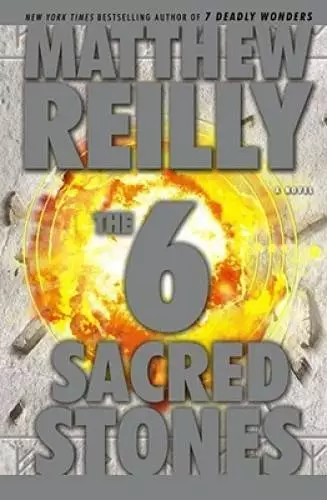 The Six Sacred Stones: A Novel - Hardcover By Reilly, Matthew - GOOD