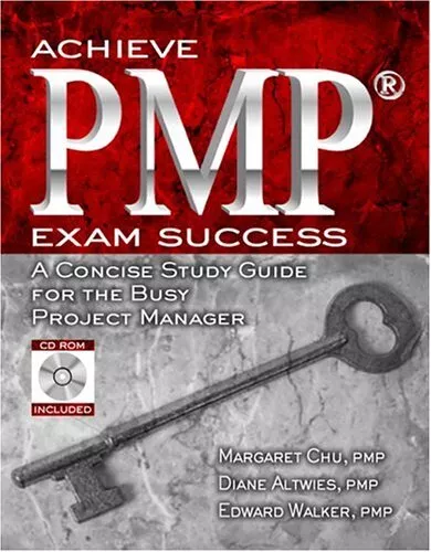 ACHIEVE PMP EXAM SUCCESS: A CONCISE STUDY GUIDE FOR THE By Margaret Y. Chu VG