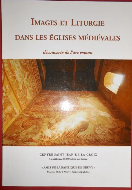 Images et liturgie dans les églises médiévales centre St Jean de la Croix Indre