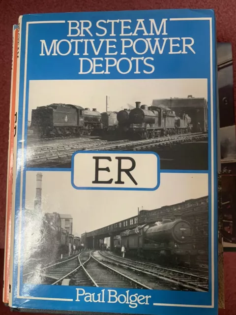 BR Steam Motive Power Depots ER Paul Bolger