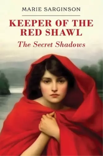 Marie Sarginson Keeper of the Red Shawl: The Secret Shadows (Poche)