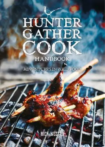 N Weston Hunter Gather Cook Handbook (Relié)