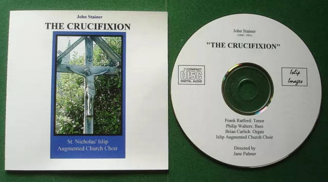 John Stainer The Crucifixion St Nicholas Islip Augmented Church Choir 2003 CD