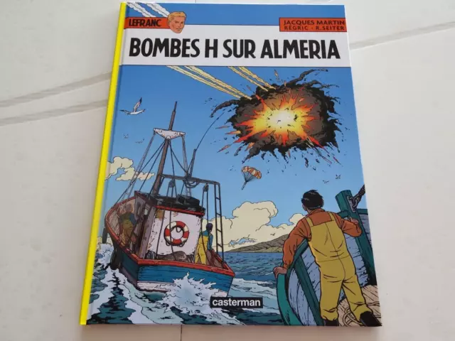 Bd : Album Lefranc , Tome 35 : Bombes H Sur Almeria , Premiere Edition