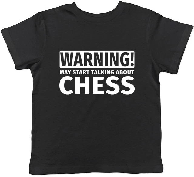 Warning May Start Talking about Chess Boys Girls Kids Childrens T-Shirt