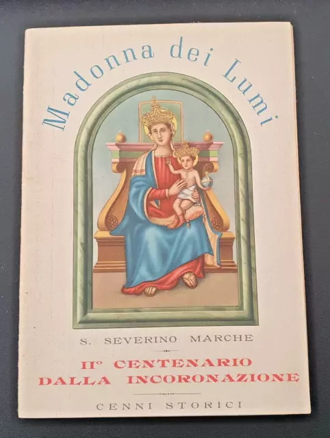 Madonna dei Lumi Cenni Storici San Severino Marche 1947