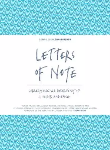 Letters of Note: Correspondence Deserving of a Wider Audience, Shaun Usher, Used