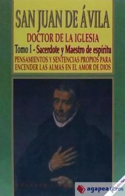 San Juan de Avila .Sacerdote y maestro de espiritu.Tomo I. NUEVO. ENVÍO URGENTE