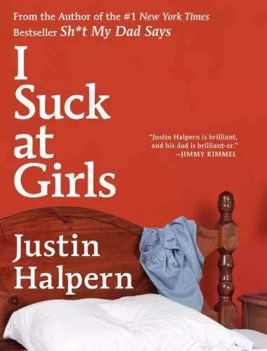 I Suck at Girls de Halpern, Justin