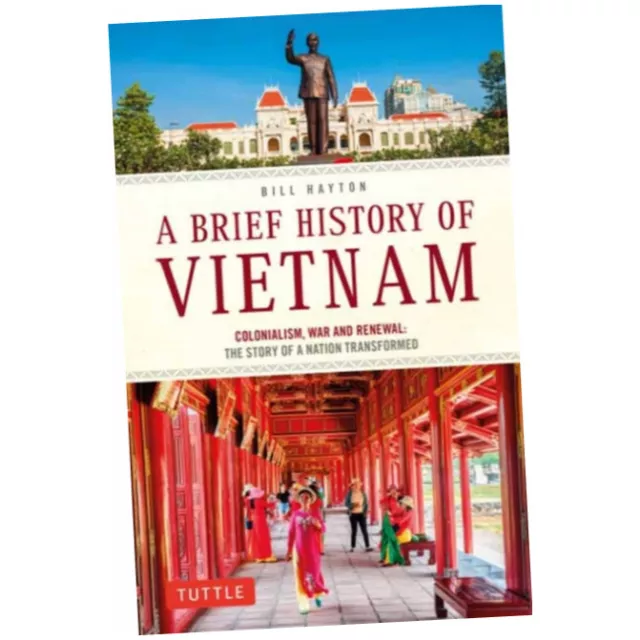 A Brief History of Vietnam : Colonialism, War and Renewal: The Sto...(Paper...Z4