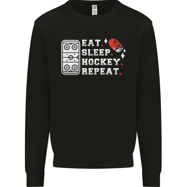 Eat Sleep Hockey Repeat Ice Street Funny Mens Sweatshirt Jumper