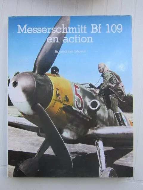 Messerschmitt Bf 109 en action - Armand Van Ishoven /TBE