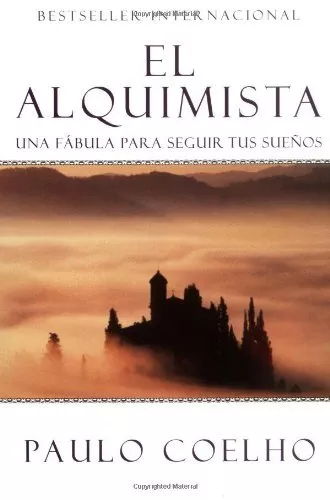 El Alquimista: Una Fabula Para Seguir Tus Suenos by Coelho, Paulo [Paperback]