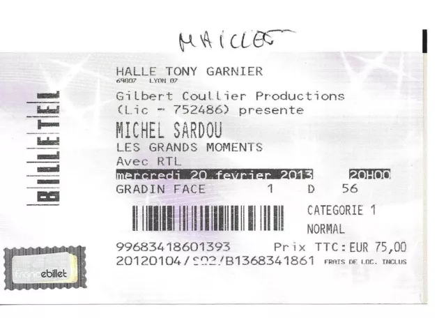 Rare / Ticket Billet De Concert - Michel Sardou : Live A Lyon ( France ) 2013