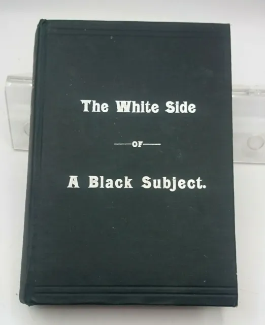 1897 White Side of a Black Subject Vindication of t Afro-American Race Rev. Wood