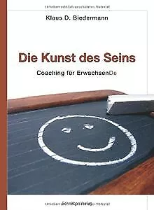 Die Kunst des Seins: Coaching für ErwachsenDe von K... | Buch | Zustand sehr gut