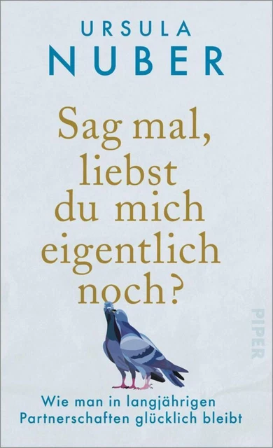 Sag mal, liebst du mich eigentlich noch? - Ursula Nuber - 9783492059695