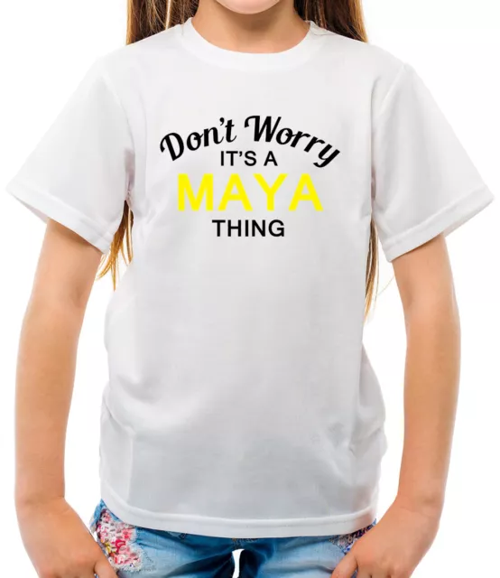 Don't Worry It's a MAYA Thing! - Camiseta para niños - Apellido Nombre Personalizado Familia