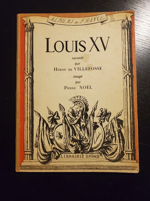 Livre ancien jeunesse histoire  - Louis XV raconté par Héron de Villefosse 1939
