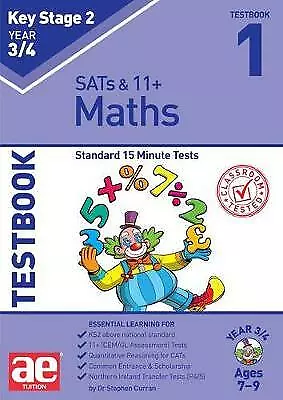 KS2 Maths Year 3/4 Testbook 1: Standard 15 Minute Tests by Dr Stephen C...