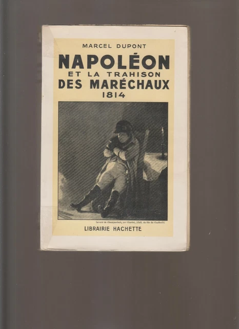 Napoleon - 1er Empire - Napoleon E La Verrat Delle Marescialli 1814