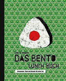 Das Bento Lunch Buch: Anregungen, Tipps und Rezepte für ... | Buch | Zustand gut