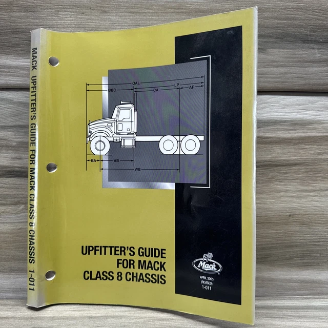 Upfitter’s Guide For Mack Truck Class 8 Chassis Service Manual Manual 1-011