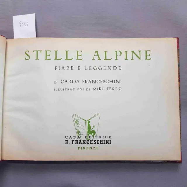 FRANCESCHINI STELLE ALPINE fiabe e leggende + GIROTONDO novelline cantilene 1944