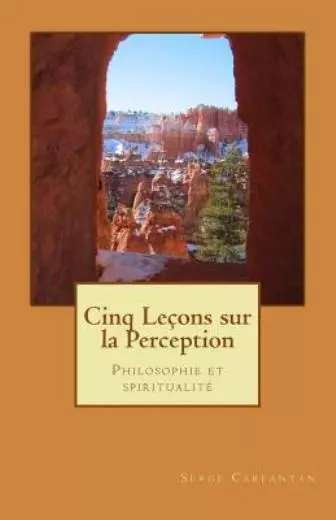 Cinq Lecons Sur La Perception: Philosophie Et Spiritualite