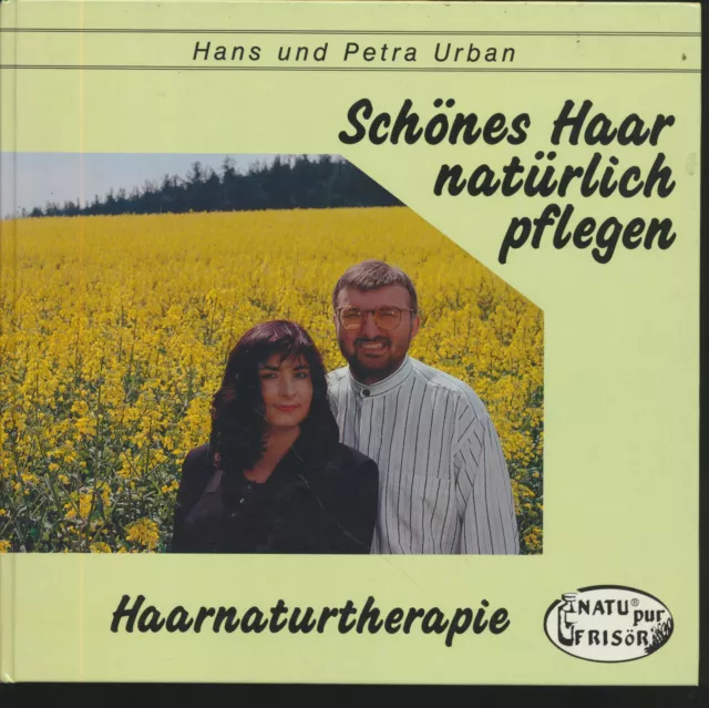 Hans und Petra Urban: cuidado del cabello hermoso natural - terapia de naturaleza capilar 1989)