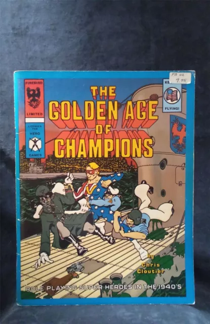 The Golden Age of Champions: Role Playing Super Heroes in the 1940s 1985 Book