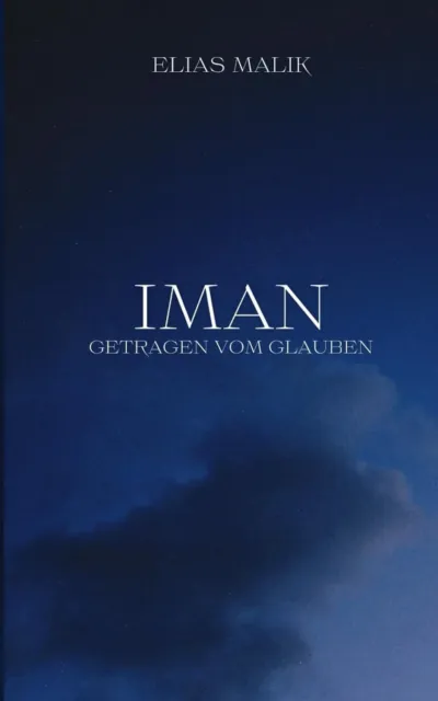 Iman Getragen vom Glauben: Weisheiten Zitate und Duas (islamsiche Bücher) Muslim