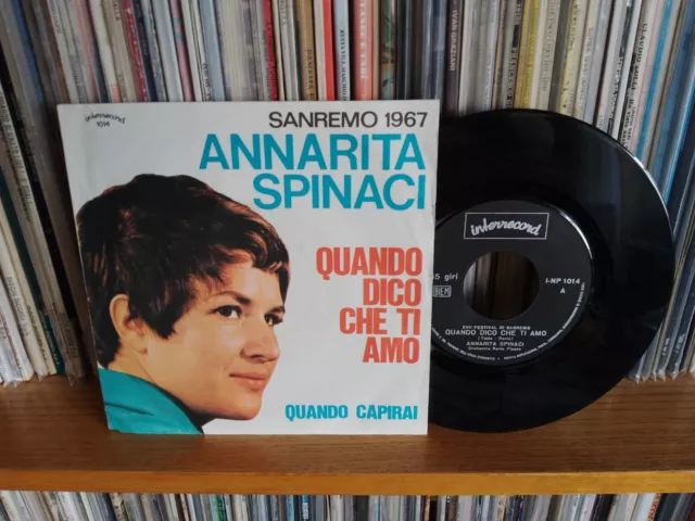 Annarita Spinaci  Quando dico che ti amo Vinile 45 giri Interrecord Sanremo 1967