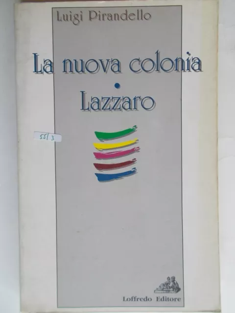 romanzo La nuova colonia teatro Lazzaro	Pirandello Luigi	Loffredo	libro scuola