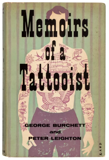 George BURCHETT / Memoirs of Tattooist From the Notes Diaries and Letters 1st ed