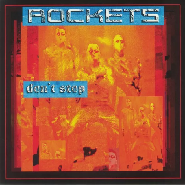 ROCKETS - Don't Stop (Neuauflage) - Vinyl (limitierte nummerierte LP)