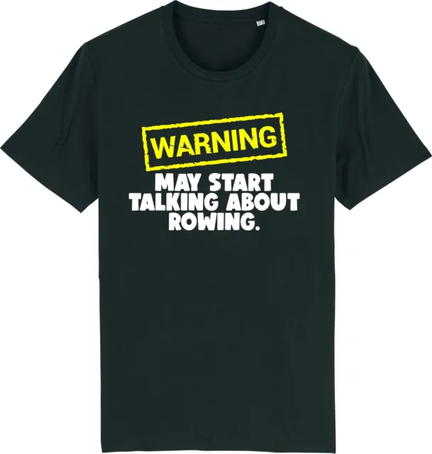 Warning May Start Talking About ROWING Rower Funny Slogan Unisex T-Shirt