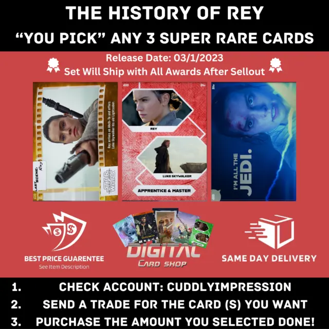 Topps Star Wars Card Trader The History of REY - YOU PICK Any 3 Super Rare Cards