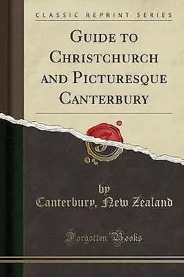 Guide to Christchurch and Picturesque Canterbury C