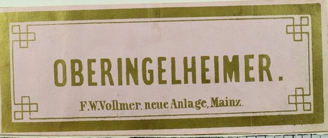 1870's-80's Oberingelheimer F.W. Vollmer Mainz Wine Bottle Label Original F101