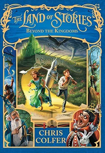 The Land of Stories: Beyond the Kingdoms: Book 4 By Chris Colfer. 9780349124407