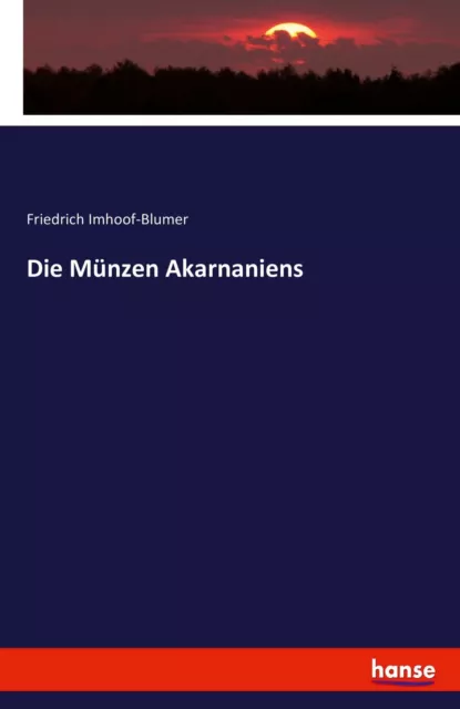 Die Münzen Akarnaniens | Buch | 9783743304420