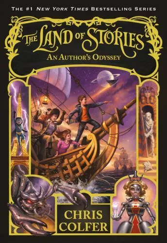 The Land of Stories: An Author's Odyssey [The Land of Stories, 5] by Colfer, Chr