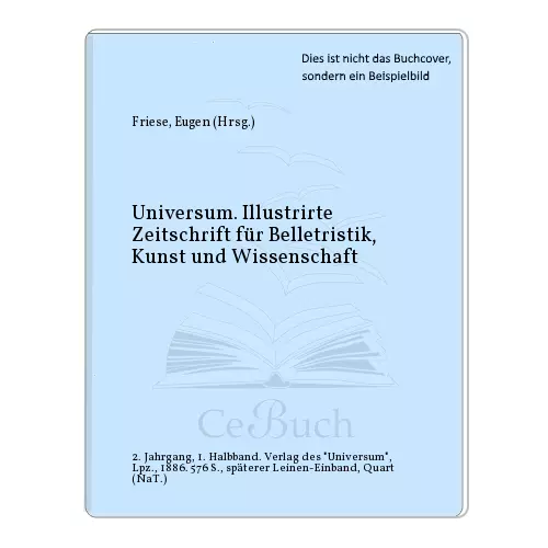 Friese, Eugen (Hrsg.): Universum. Illustrirte Zeitschrift für Belletristik, ...