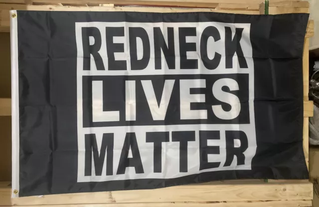 Redneck Lives Matter Flag FREE SHIP Hillbilly Man Cave Beer Guns USA Sign 3x5’