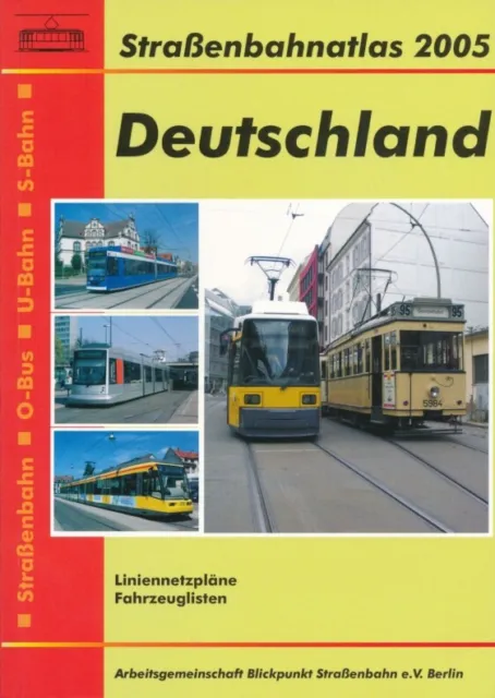 Arbeitsgemeinschaft Blickpunkt Straßenbahn e.V. (Hrsg.) Straßenbahnatlas Deuts