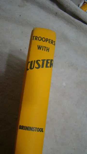 Troopers With Custer Historic Incidents of the Little Big Horn 1952
