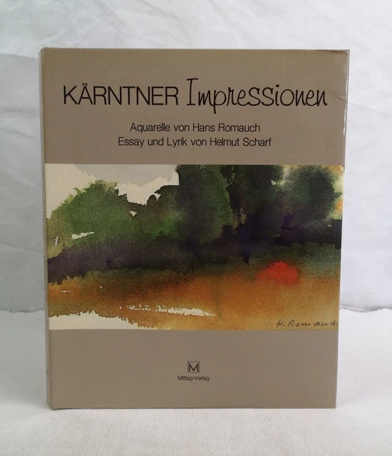Kärntner Impressionen. Aquarelle von Hans Romauch. Essay und Lyrik von Helmut Sc