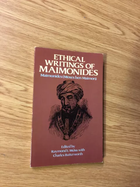 Ethical Writings Of Maimonides by Raymond Weiss - Pub: Dover - 1983 - Paperback